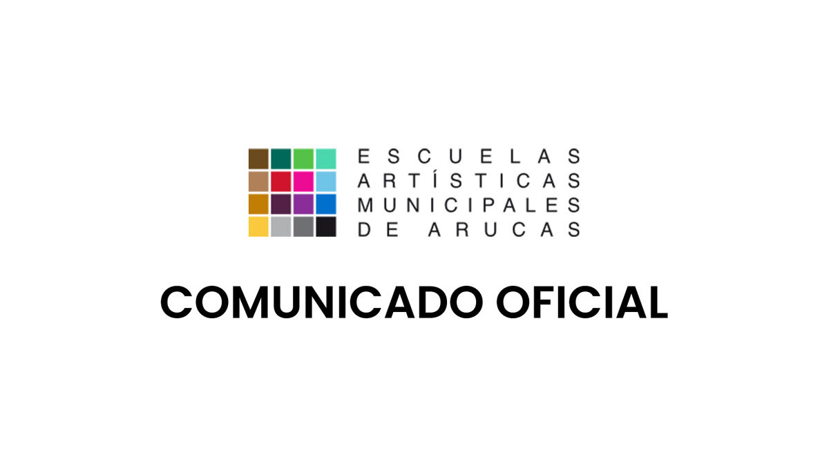 Portada Comunicado Oficial - Escuelas Artísticas Municipales de Arucas
