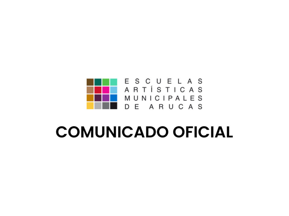 Portada Comunicado Oficial - Escuelas Artísticas Municipales de Arucas