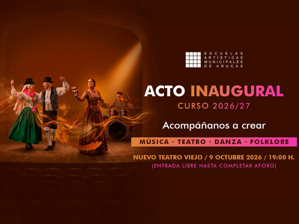 Acto Inaugural - Escuelas Artisticas Municipales de Arucas